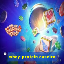 whey protein caseiro